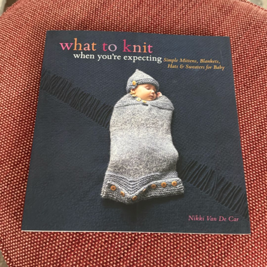 What to Knit When You're Expecting