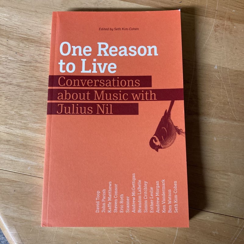 One Reason to Live: Conversations about Music with Julius Nil