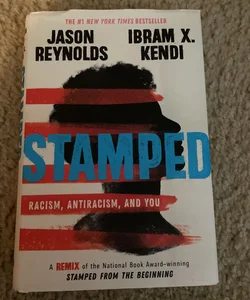 Stamped: Racism, Antiracism, and You