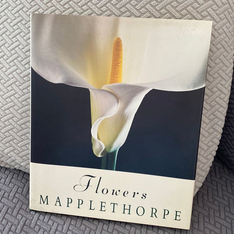 Mapplethorpe: the Complete Flowers