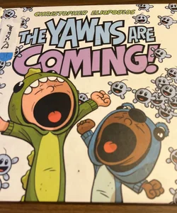 The Yawns Are Coming