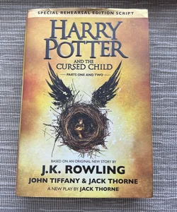 Harry Potter and the Cursed Child Parts One and Two (Special Rehearsal Edition Script)