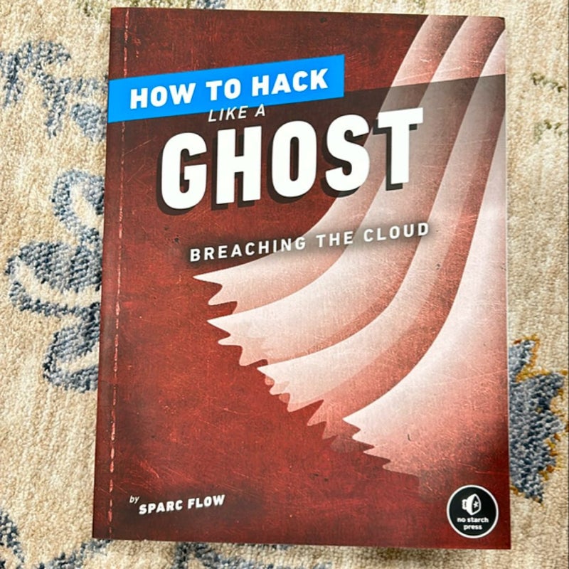 How to Hack Like a Ghost