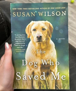 The Dog Who Saved Me