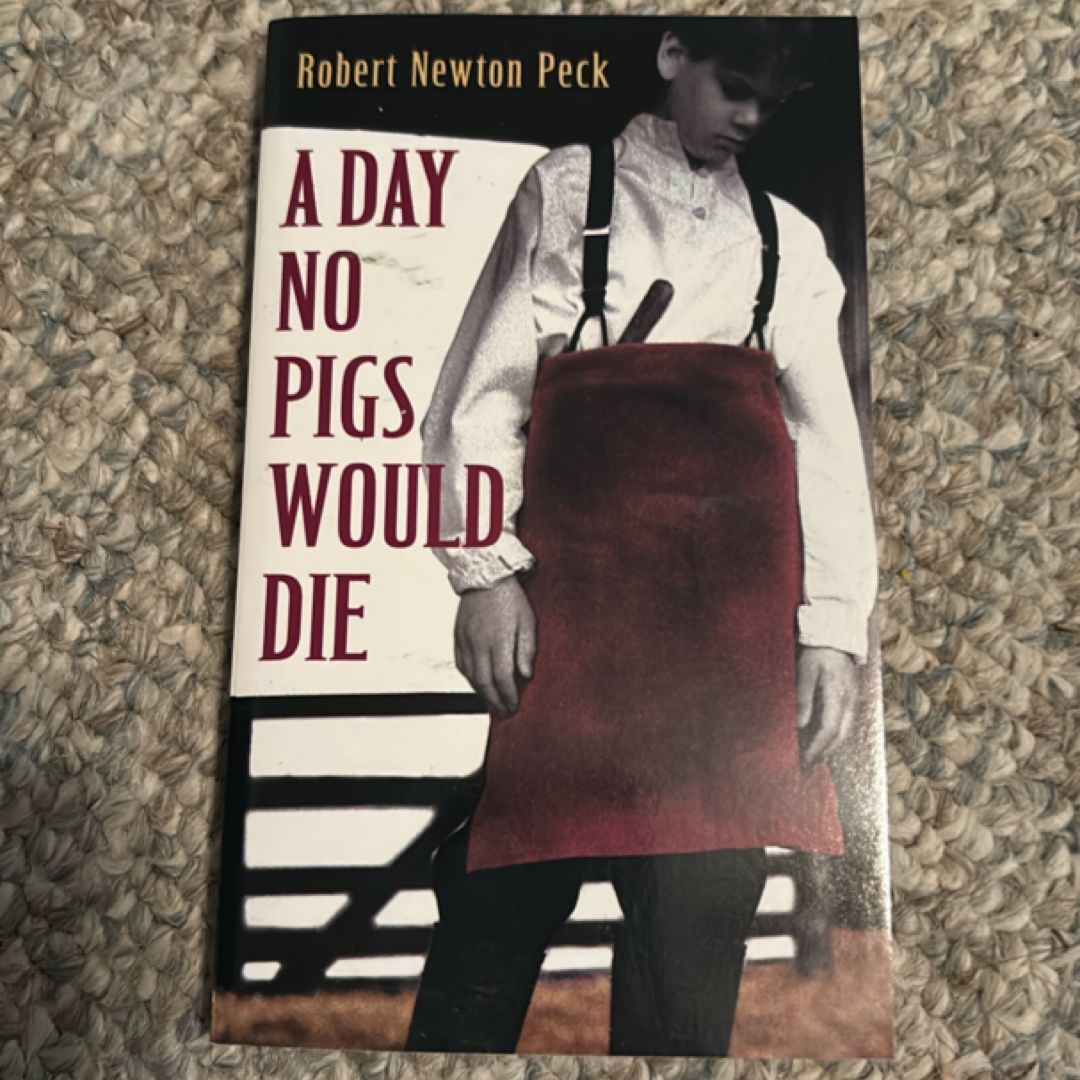 A Day No Pigs Would Die