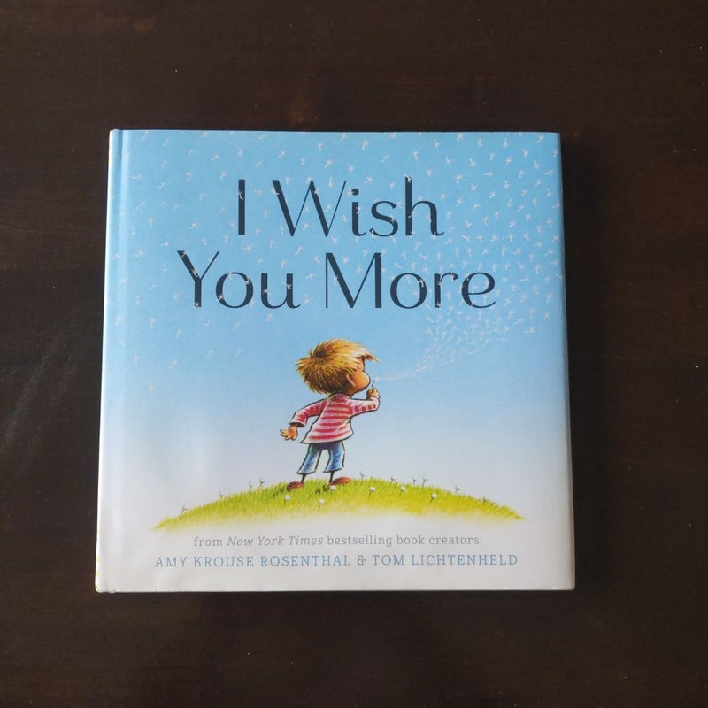 I Wish You More (Encouragement Gifts for Kids, Uplifting Books for Graduation)