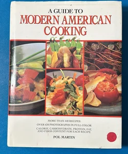 A Guide to Modern American Cooking