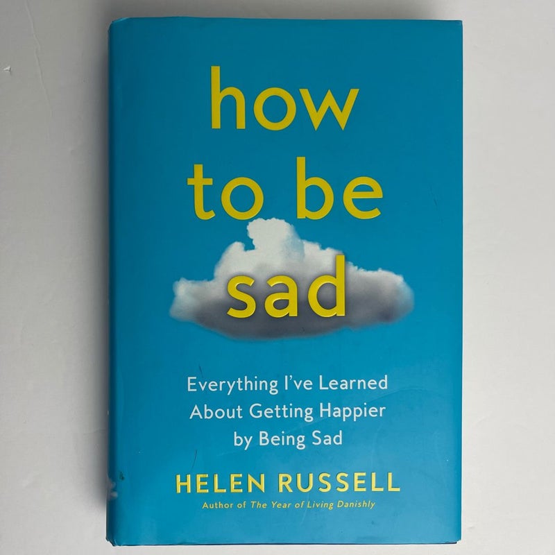 How to Be Sad