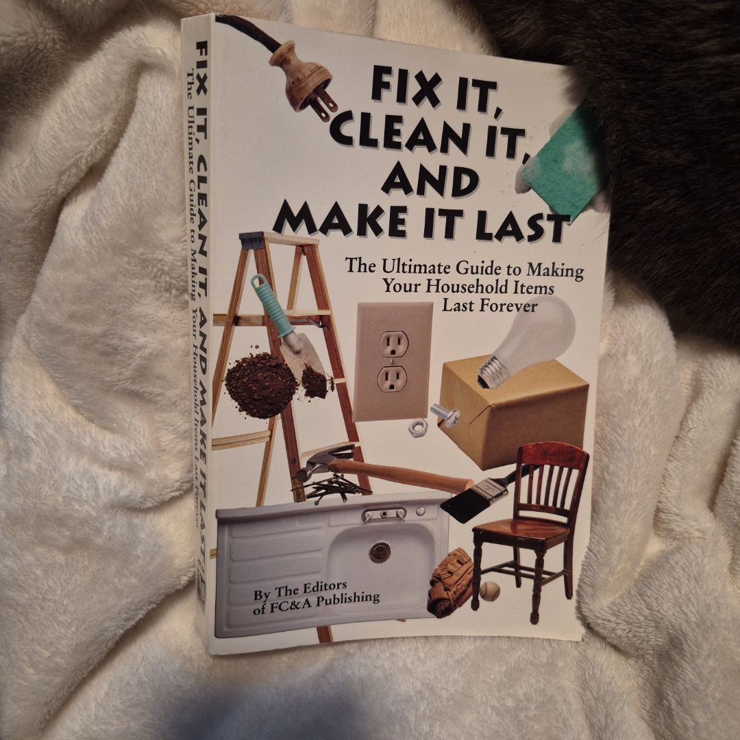 Fix it, Clean it, and Make it Last