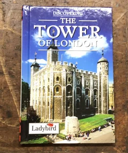 Discovering the Tower of London