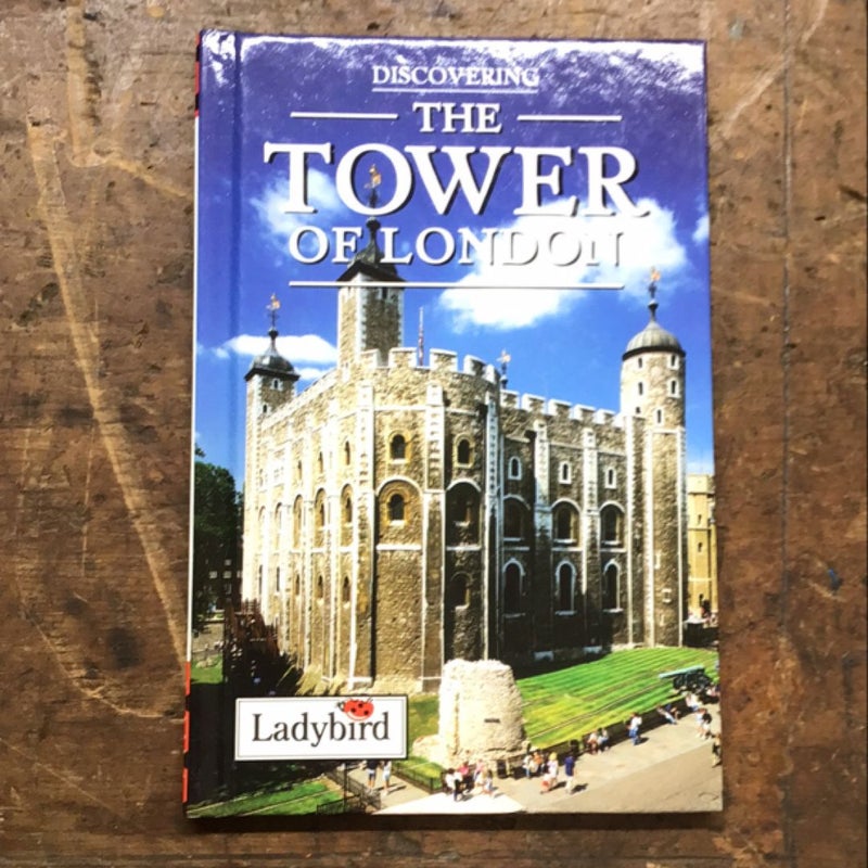 Discovering the Tower of London