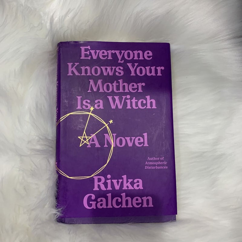 Everyone Knows Your Mother Is a Witch