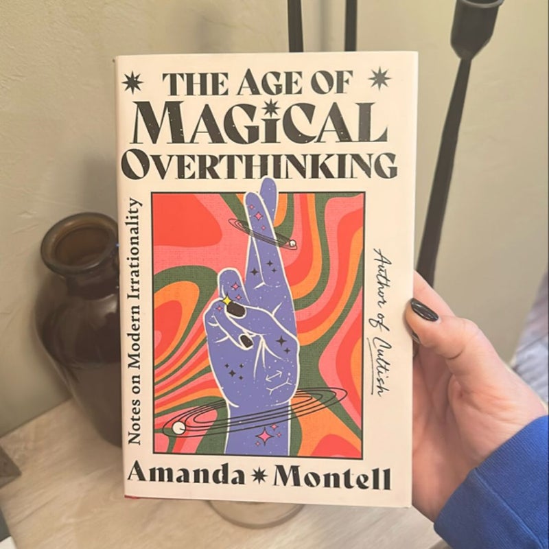 The Age of Magical Overthinking