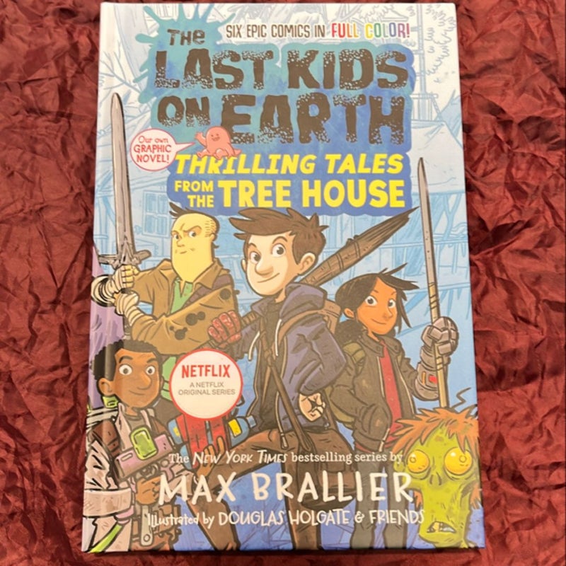 The Last Kids on Earth: Thrilling Tales from the Tree House