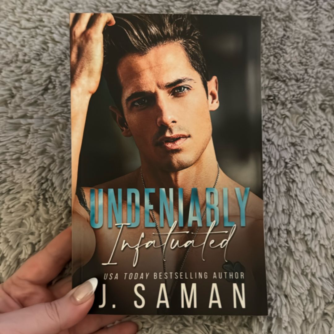 Undeniably Infatuated