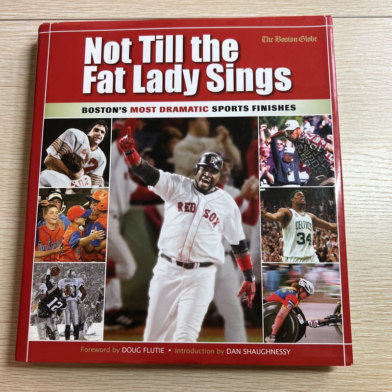 Not till the Fat Lady Sings: Boston