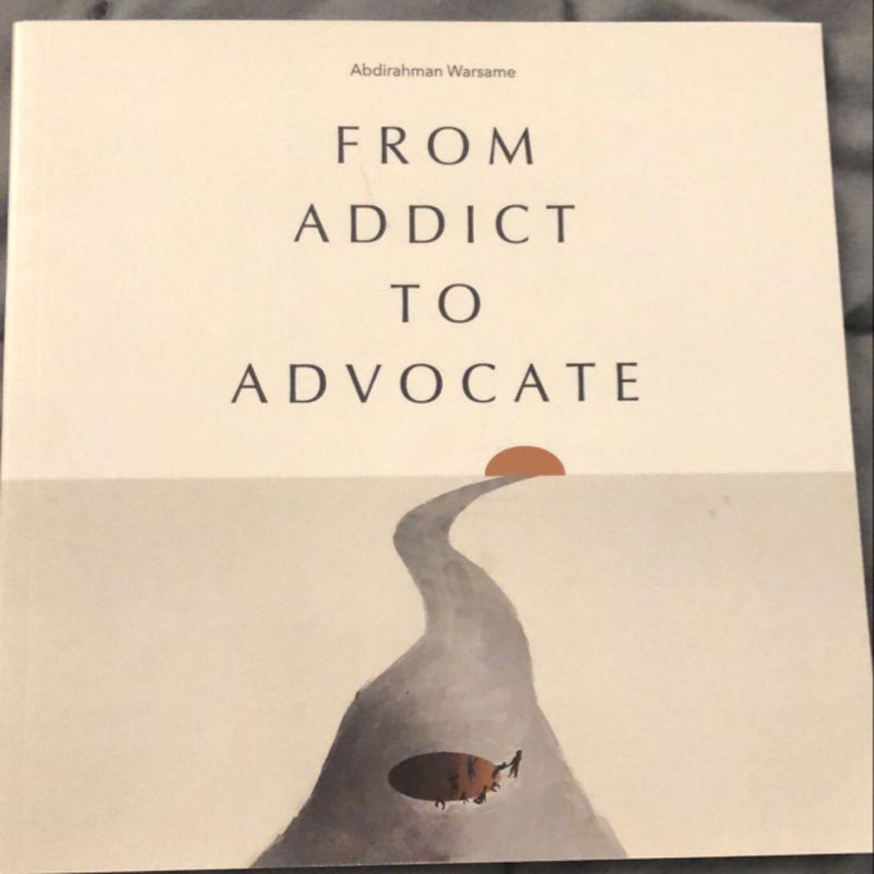 From Addict to Advocate