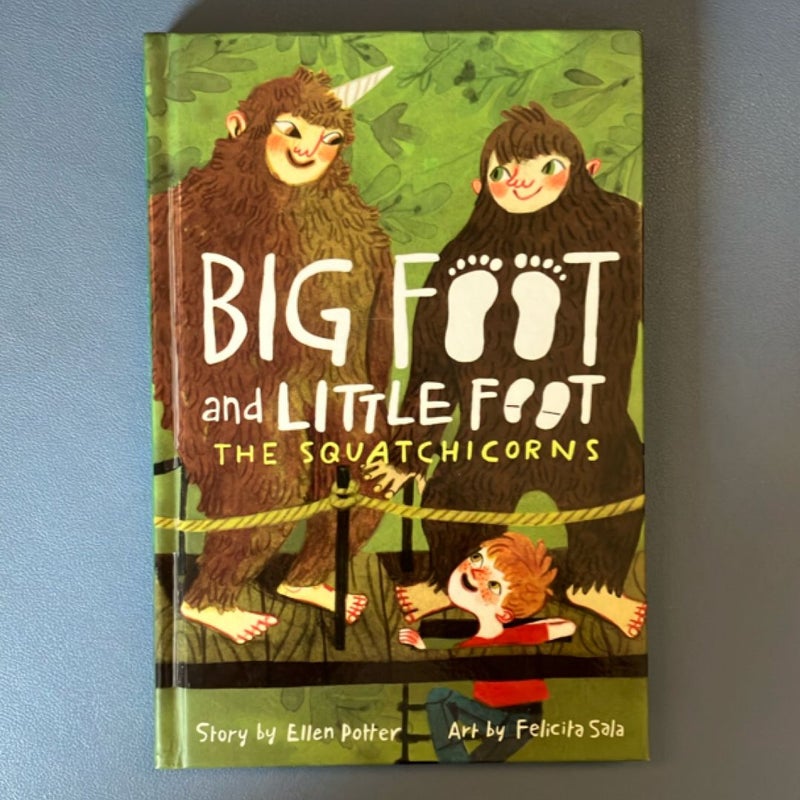 The Squatchicorns (Big Foot and Little Foot #3)