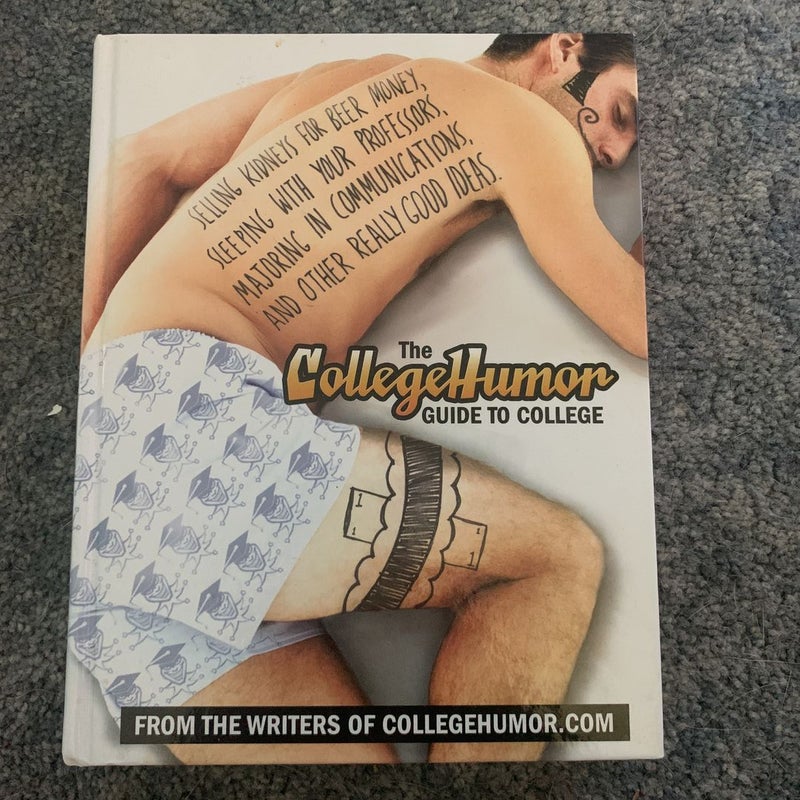 The CollegeHumor Guide to College