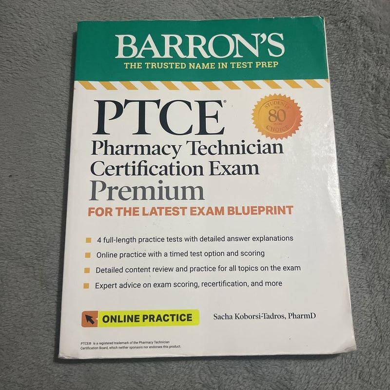 PTCE: Pharmacy Technician Certification Exam Premium: 4 Practice Tests + Comprehensive Review + Online Practice