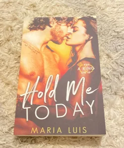 Hold Me Today (Signed)