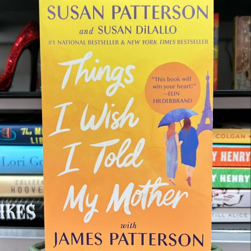 Things I Wish I Told My Mother
