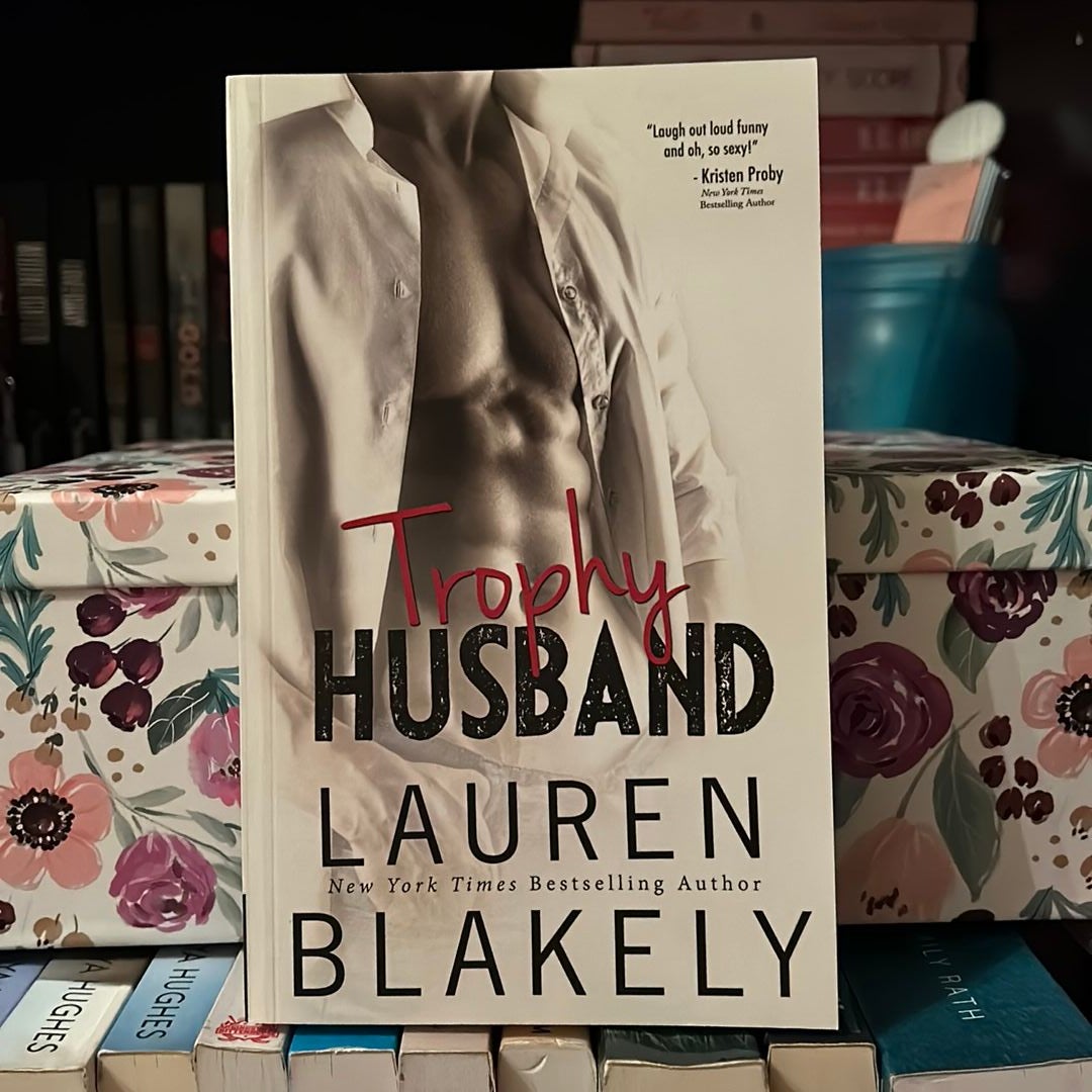 Trophy Husband: Blakely, Lauren: 9781484055267: Books