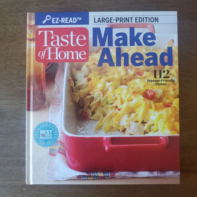 Taste of Home: Make Ahead, Large Print Edition