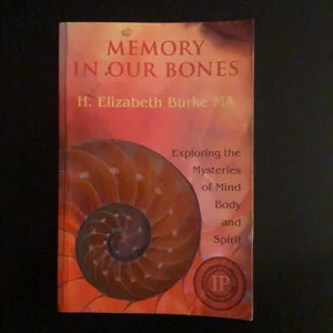 Memory in Our Bones