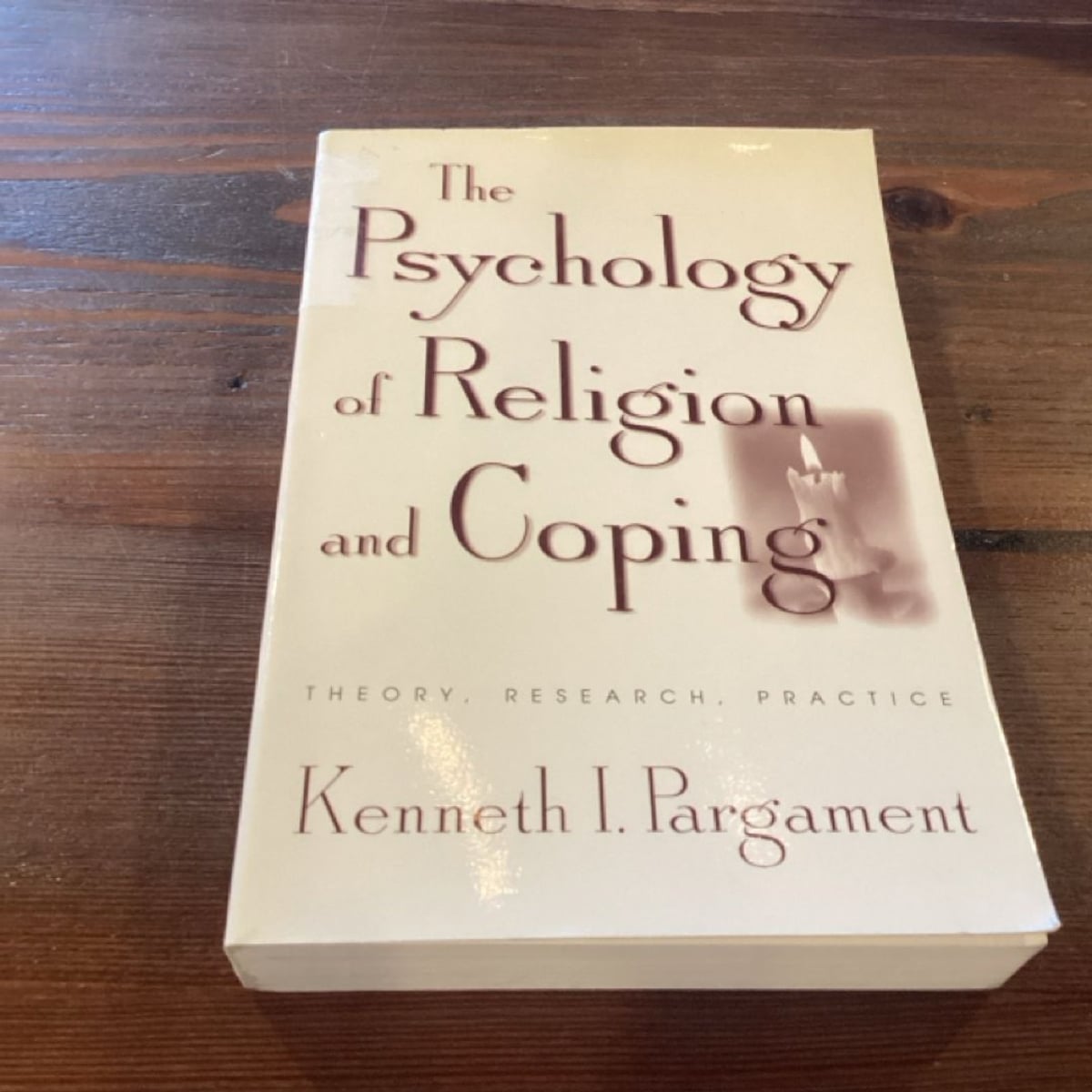 The Psychology of Religion and Coping by Kenneth I. Pargament