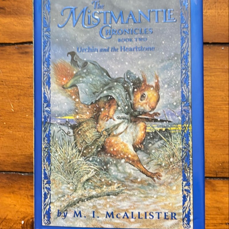 Mistmantle Chronicles Book Two, the Urchin and the Heartstone