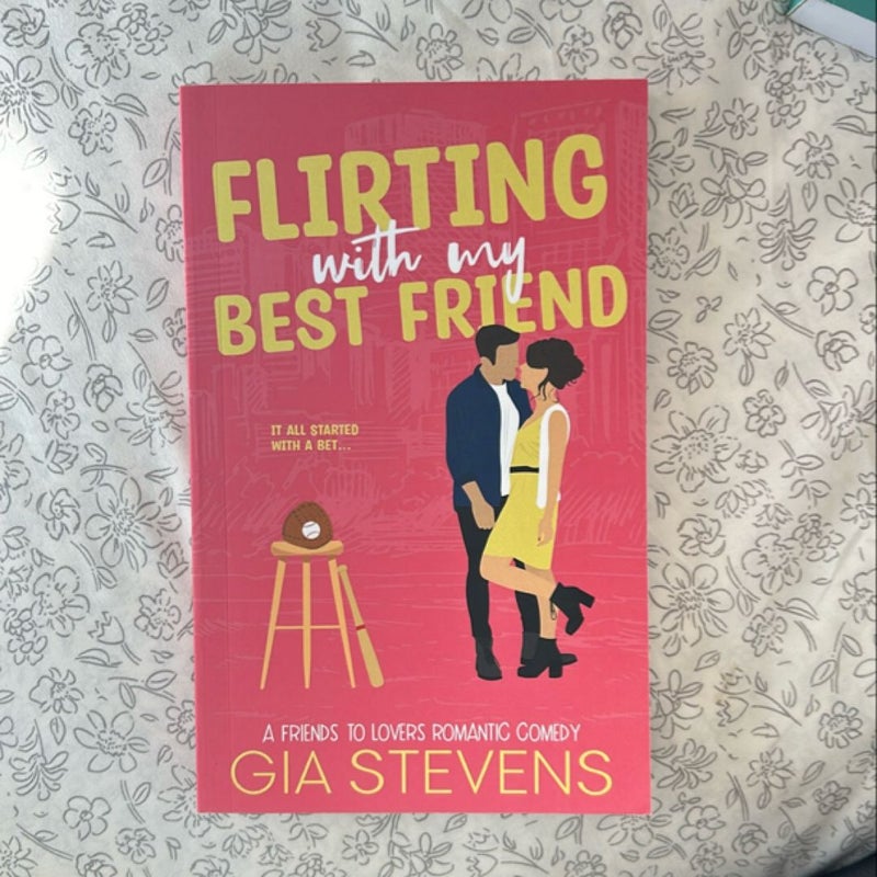 Flirting with my Best Friend SIGNED SERIES