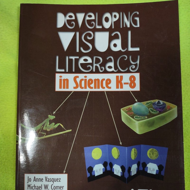 Developing Visual Literacy in Science, K-8