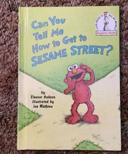 Can You Tell Me How to Get to Sesame Street