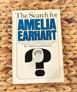 The Search for Amelia Earhart