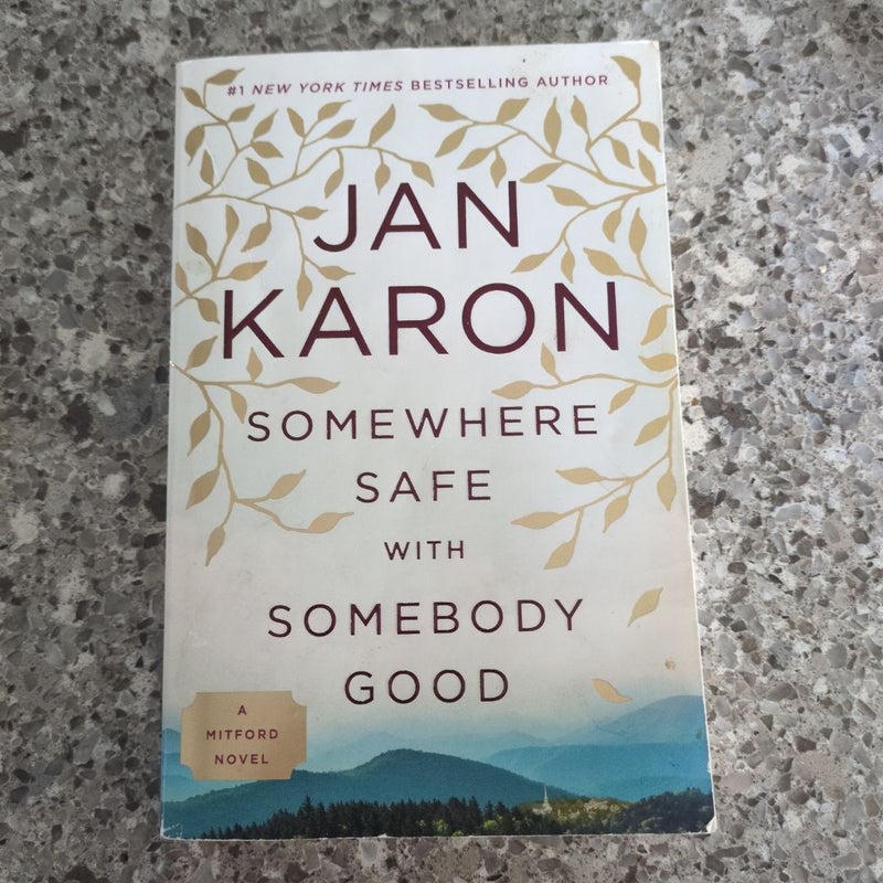 Somewhere Safe with Somebody Good