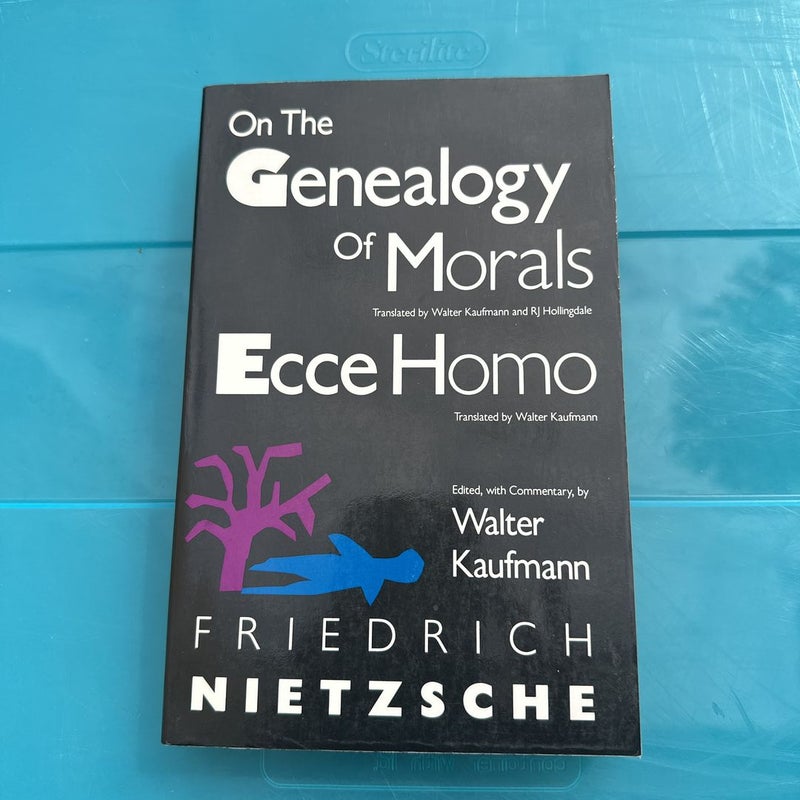 On the Genealogy of Morals and Ecce Homo