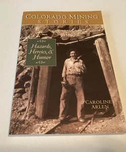 Colorado Mining Stories