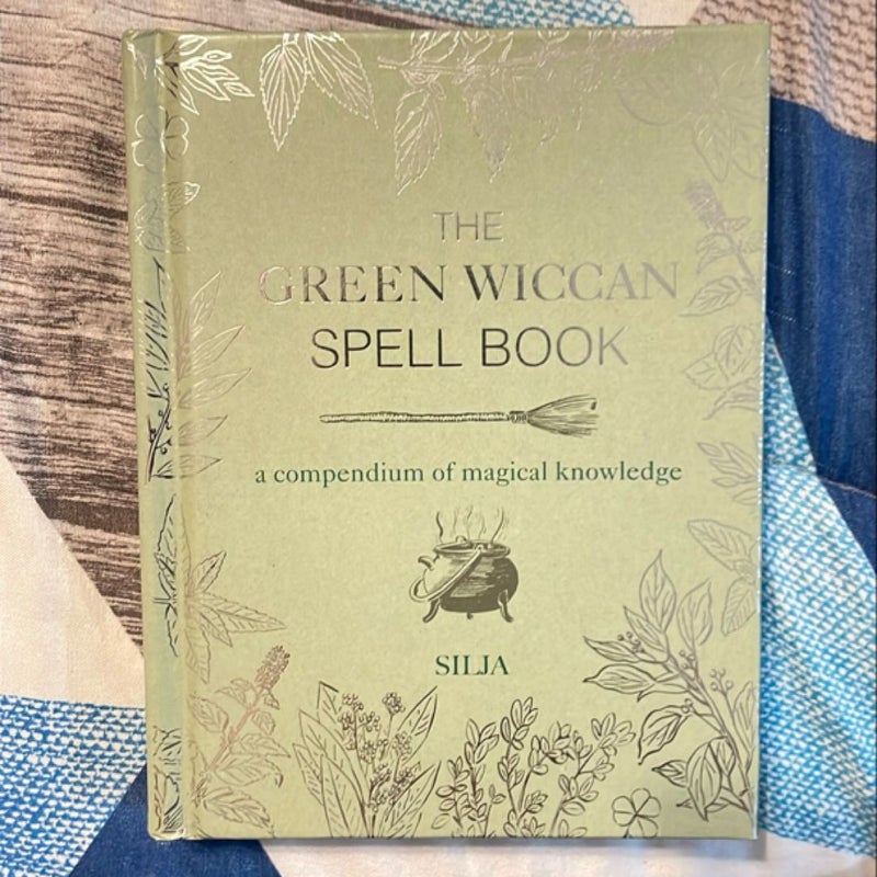 The Green Wiccan Spell Book