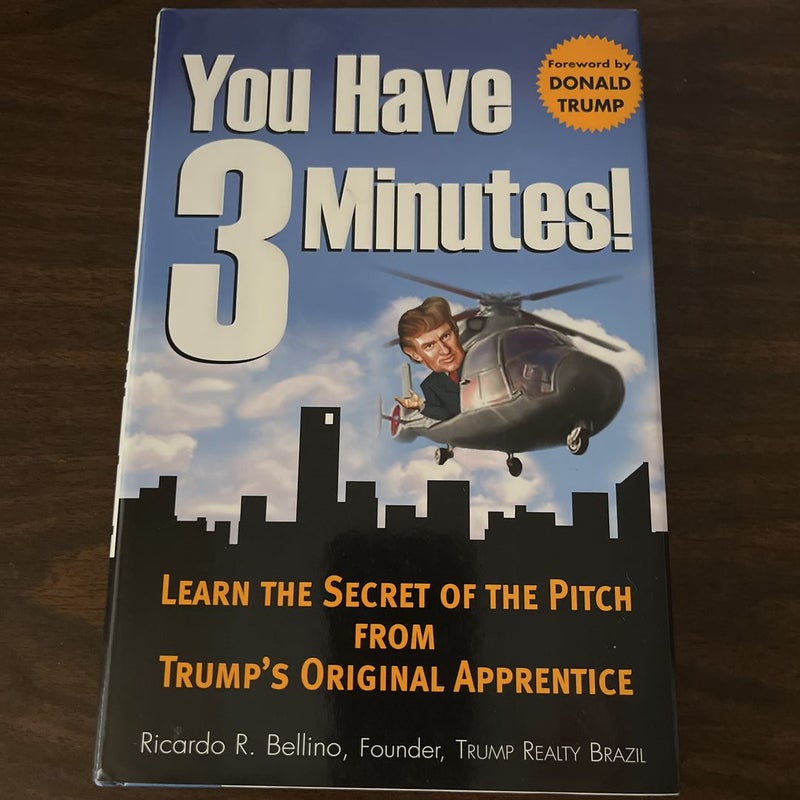 You Have Three Minutes! Learn the Secret of the Pitch from Trump's Original Apprentice