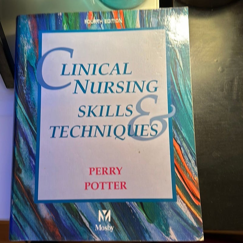 Clinical Nursing Skills and Techniques