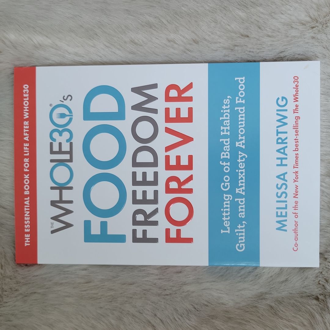 The Whole30's Food Freedom Forever