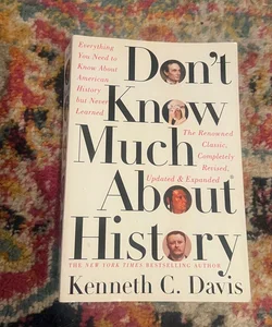Don't Know Much About History - Kenneth C Davis Trade Paperback Very Good