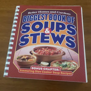 Biggest Book of Soups and Stews