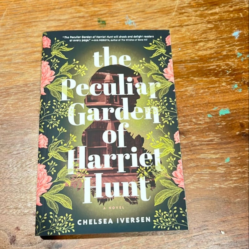 The Peculiar Garden of Harriet Hunt