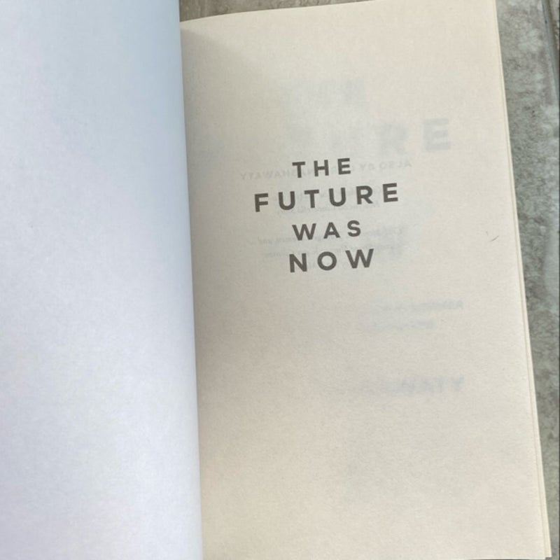 The Future Was Now (ARC Paperback)