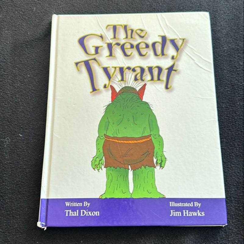 The Greedy Tyrant