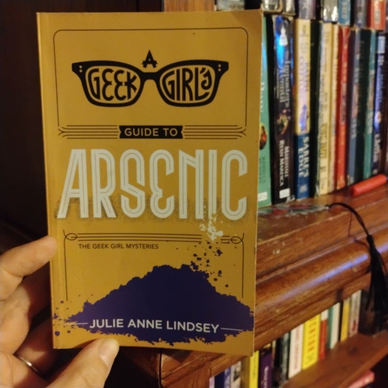 A Geek Girl's Guide To Arsenic