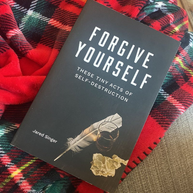 Forgive Yourself These Tiny Acts of Self-Destruction