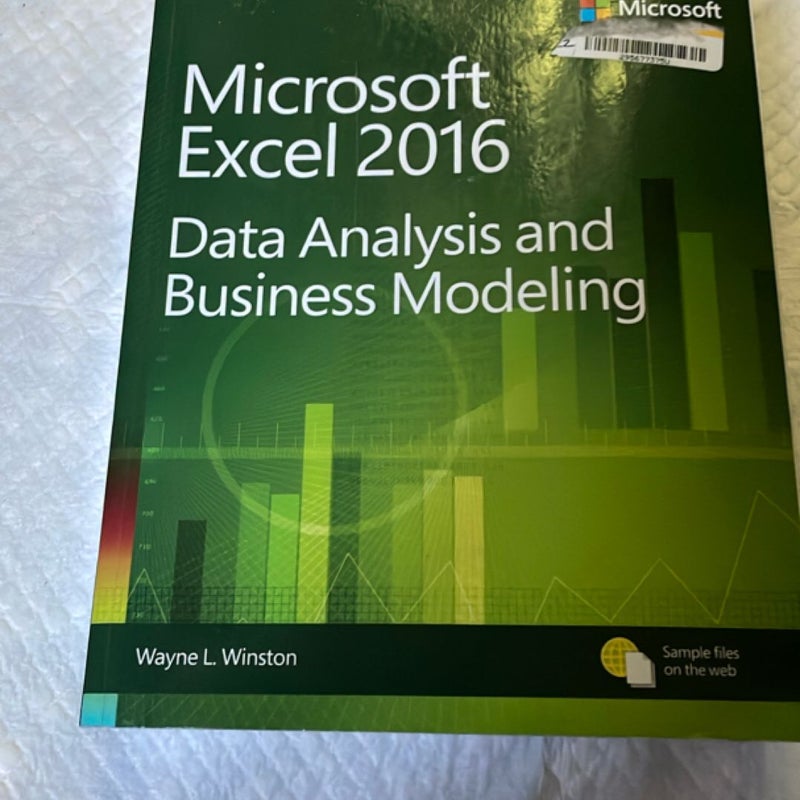 Microsoft Excel Data Analysis and Business Modeling